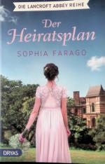 Sophia Farago: Der Heiratsplan. Die Lanc