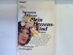 Susanna Moore: Mein Herzenskind : Roman.