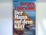 Jürgen Thorwald: Der Mann auf dem Kliff 