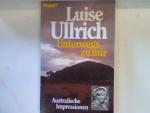 Luise Ullrich: Unterwegs zu mir : austra