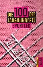 Die 100 des Jahrhunderts: Sportler.