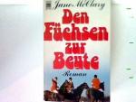 Jane MacClary: Den Füchsen zur Beute