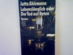 Jutta Ahlemann: Lebenslänglich oder der 