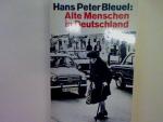 Bleuel, Hans Peter: Alte Menschen in Deu