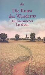 Die Kunst des Wanderns: Ein literarisches Lesebuch. Nr. 20030