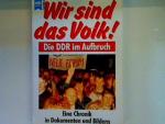 "Wir sind das Volk!": die DDR im Aufbruch , eine Chronik in Dokumenten und Bildern Heyne-Sachbuch , Nr. 113