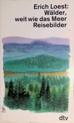 Erich Loest: Wälder, weit wie das Meer: 