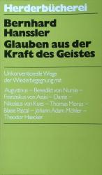 Glauben aus der Kraft des Geistes: Unkonventionelle Wege der Wiederbegegnung.