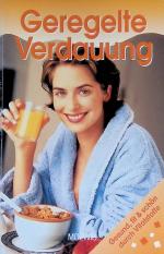 Klaus Oberbeil: Geregelte Verdauung. Ges