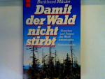 Burkhard Mücke: Damit der Wald nicht sti