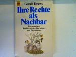 Gerald Drews: Ihre Rechte als Nachbar: e