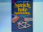 Gilbert Obermair: Streichholzspielereien