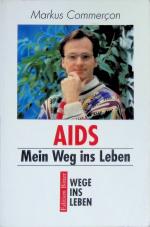 Markus Commerçon: Aids: Mein Weg ins Leb