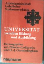 Arbeitergemeinschaft katholischer Studentenverbände: Universität zwischen Bildung und Ausbildung.