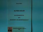 Alfred Adler : ein Wegbereiter der modernen Erlebnispädagogik?. Schriftenreihe "Wegbereiter der modernen Erlebnispädagogik" Heft 17