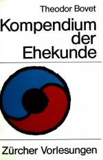 Kompendium der Ehekunde: Zürcher Vorlesungen.