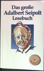 Das große Adalbert Seipolt Lesebuch. Gro