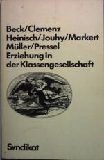 Erziehung in der Klassengesellschaft : Einf. in d. Soziologie d. Erziehung.