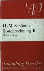 Kostenrechnung III: Kostenfunktion und die Verwendung von Kosten in Entscheidungsmodellen