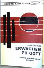 Erwachen zu Gott Schriftenreihe zur Spiritualität Band 1