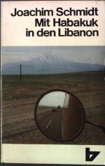 Joachim Schmidt: Mit Habakuk in den Liba
