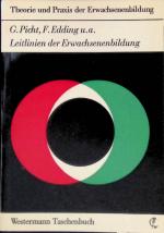 Leitlinien der Erwachsenenbildung : Aufsätze zu Entwicklungstendenzen d. Weiterbildung. Theorie und Praxis der Erwachsenenbildung, Westermann Taschenbuch 92