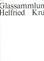Brigitte Klesse: Glassammlung Helfried K