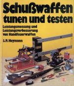 Heymann, Johannes P.: Schusswaffen tunen