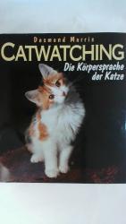 Desmond Morris: CATWATCHING: DIE KÖRPERS