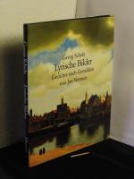 Lyrische Bilder - Gedichte nach Gemälden von Jan Vermeer -