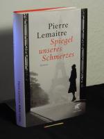Lemaitre, Pierre -: Spiegel unseres Schm Lemaitre, Pierre -: Spiegel unseres Schm