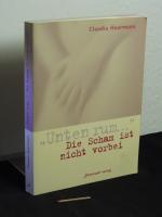 Unten rum ... : die Scham ist nicht vorbei -