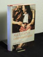Capus, Alex -: Léon und Louise - Roman - Capus, Alex -: Léon und Louise - Roman -