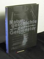 Naturgeschichte der Gespenster - Eine Beweisaufnahme - Originaltitel: A natural history of ghosts - aus der Reihe: Naturkunden - Band: 19