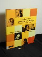 Die Deutschen sind immer die anderen : Künstler sehen Deutschland. 40 Gespräche - Mit Fotos von Detlev Schneider -