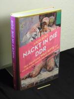 Boks, Aron -: Nackt in die DDR : mein Ur Boks, Aron -: Nackt in die DDR : mein Ur