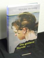 Die goldene Stunde - Roman - Originaltitel: Het gouden uur - aus der Reihe: Quartbuch -