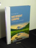 Das Gesicht Europas - Die Vielfalt unserer Landschaften -