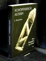 Rosenmayr, Leopold -: Schöpferisch alter Rosenmayr, Leopold -: Schöpferisch alter