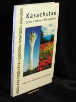 Kasachstan - Daten, Fakten, Hintergründe -