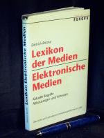 Lexikon der Medien - Elektronische Medien - Aktuelle Begriffe Abkürzungen und Adressen -