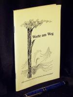 Worte am Weg - Anthologie des Zirkels schreibender Arbeiter der Druckerei 'Neues Deutschland' -