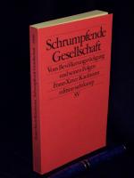 Schrumpfende Gesellschaft - Vom Bevölkerungsrückgang und seinen Folgen - aus der Reihe: es Edition Suhrkamp - Band: 2406