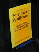 Streitbarer Pazifismus! Friedenspolitik und Friedensbewegung nach dem Golfkrieg -