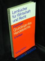 Grundzüge des Handelsrechts - aus der Reihe: Lehrbücher für Wirtschaft und Recht -