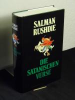 Rushdie, Salman -: Die Satanischen Verse Rushdie, Salman -: Die Satanischen Verse