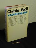 Wolf, Christa -: Kindheitsmuster - Wolf, Christa -: Kindheitsmuster -