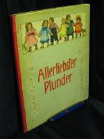 Allerliebster Plunder. - Kinderlieder von Adolf Holst. Mit Bildern geschmückt von Paul Hey. -