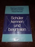 Schüler kennen und beurteilen : Arbeitshilfe zur Erstellung pädagogischer Wortgutachten und zur Leistungsbeurteilung. Reinhard Stritzke ; Manfred Harles ; Klaus Wenzel