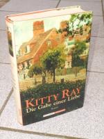 Kitty Ray: Die Gabe einer Liebe : Roman.